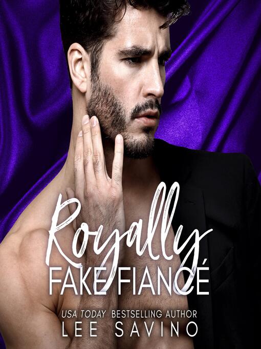 Title details for Royally Fake Fiancé by Lee Savino - Wait list